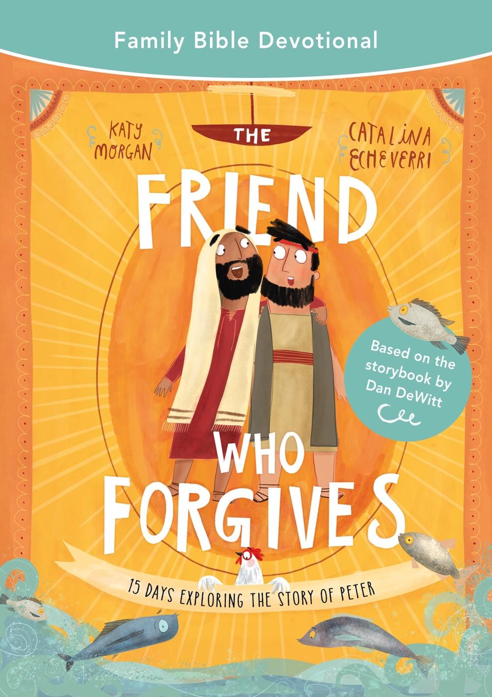 The Friend Who Forgives Family Bible Devotional, 9781784988364