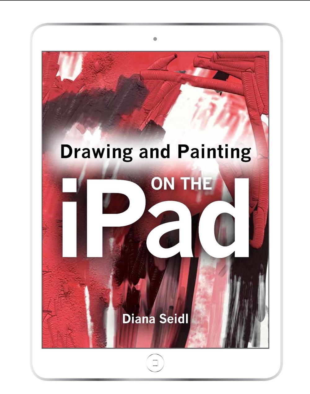 Drawing and Painting on the iPad, 9781785000270