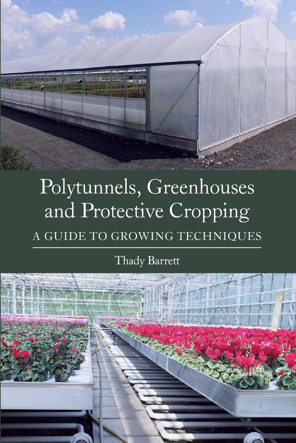 Polytunnels, Greenhouses and Protective Cropping, 9781785001857