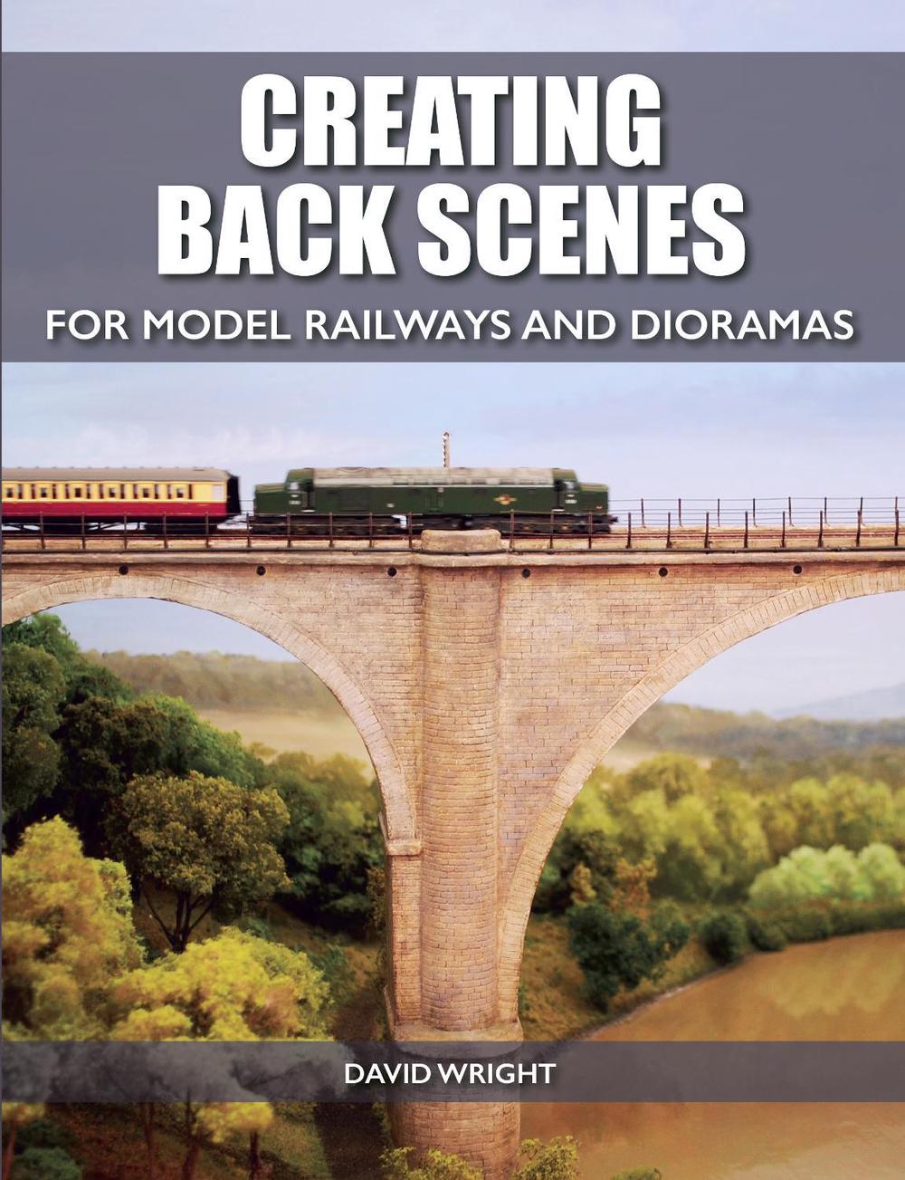 Creating Back Scenes for Model Railways and Dioramas, 9781785002809