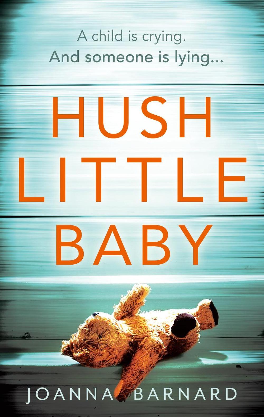 Hush Little Baby by Joanna Barnard, Paperback, 9781785030338 Buy