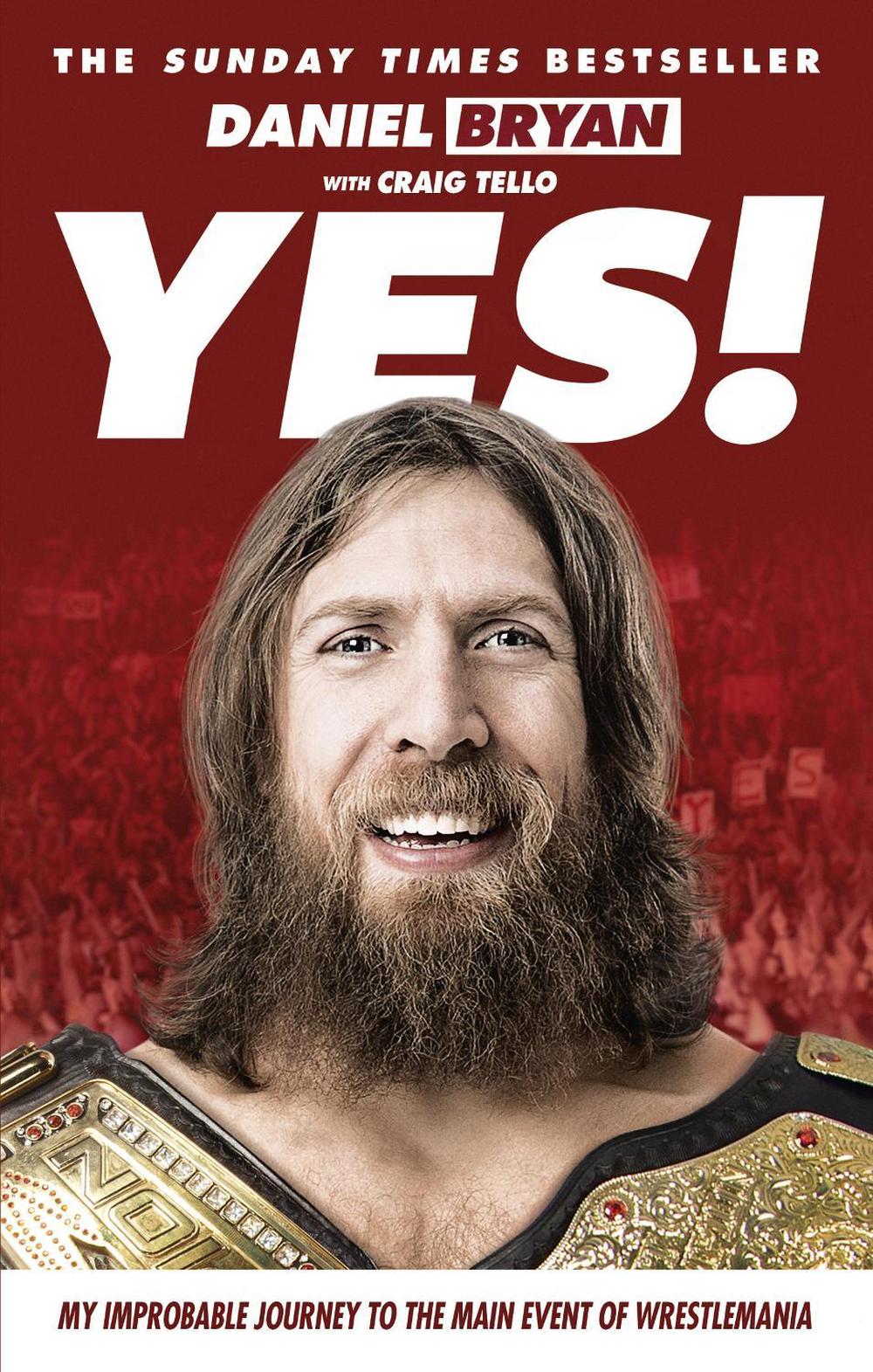 Yes! by Daniel Bryan - ISBN: 9781785030451
