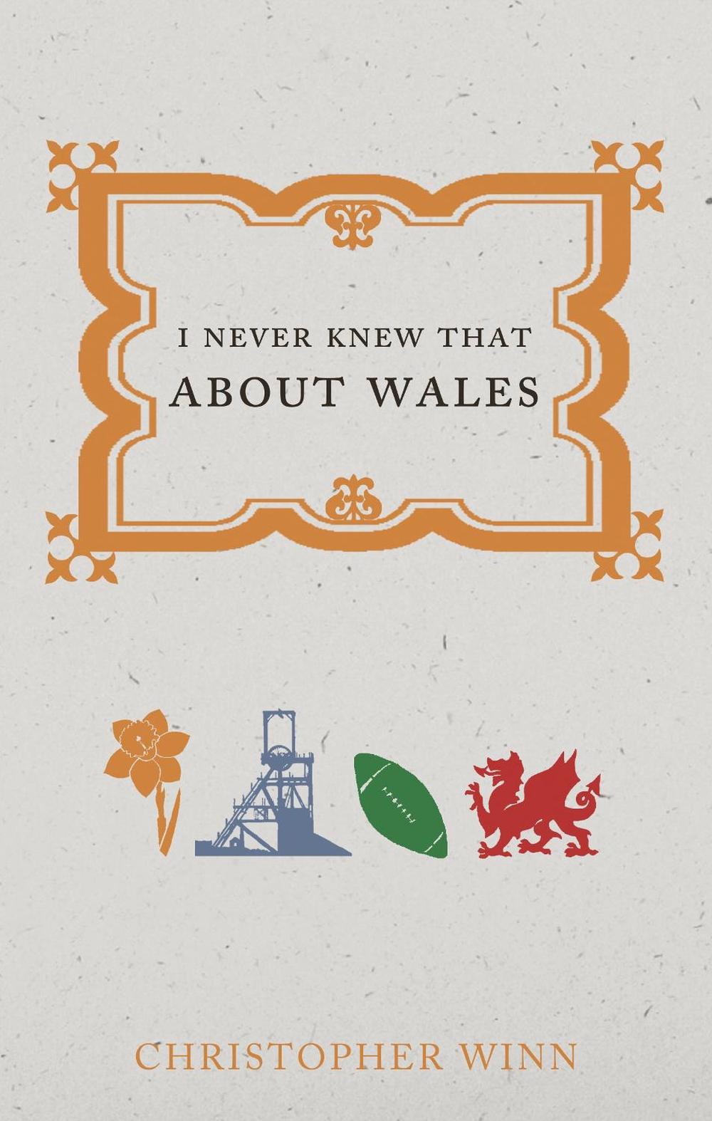 I Never Knew That About Wales, 9781785031021