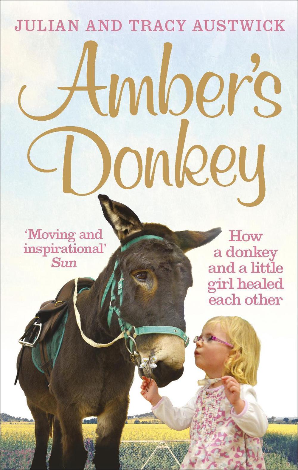 Amber's Donkey by Julian Austwick - ISBN: 9781785031694