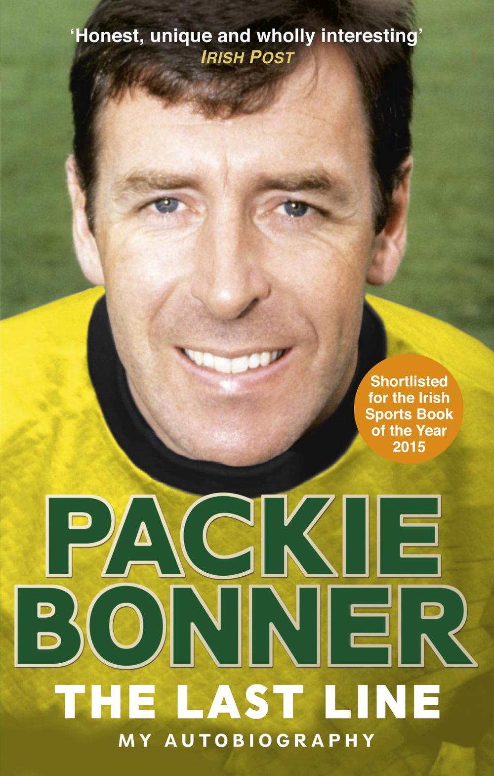 The Last Line: My Autobiography by Packie Bonner - ISBN: 9781785031861