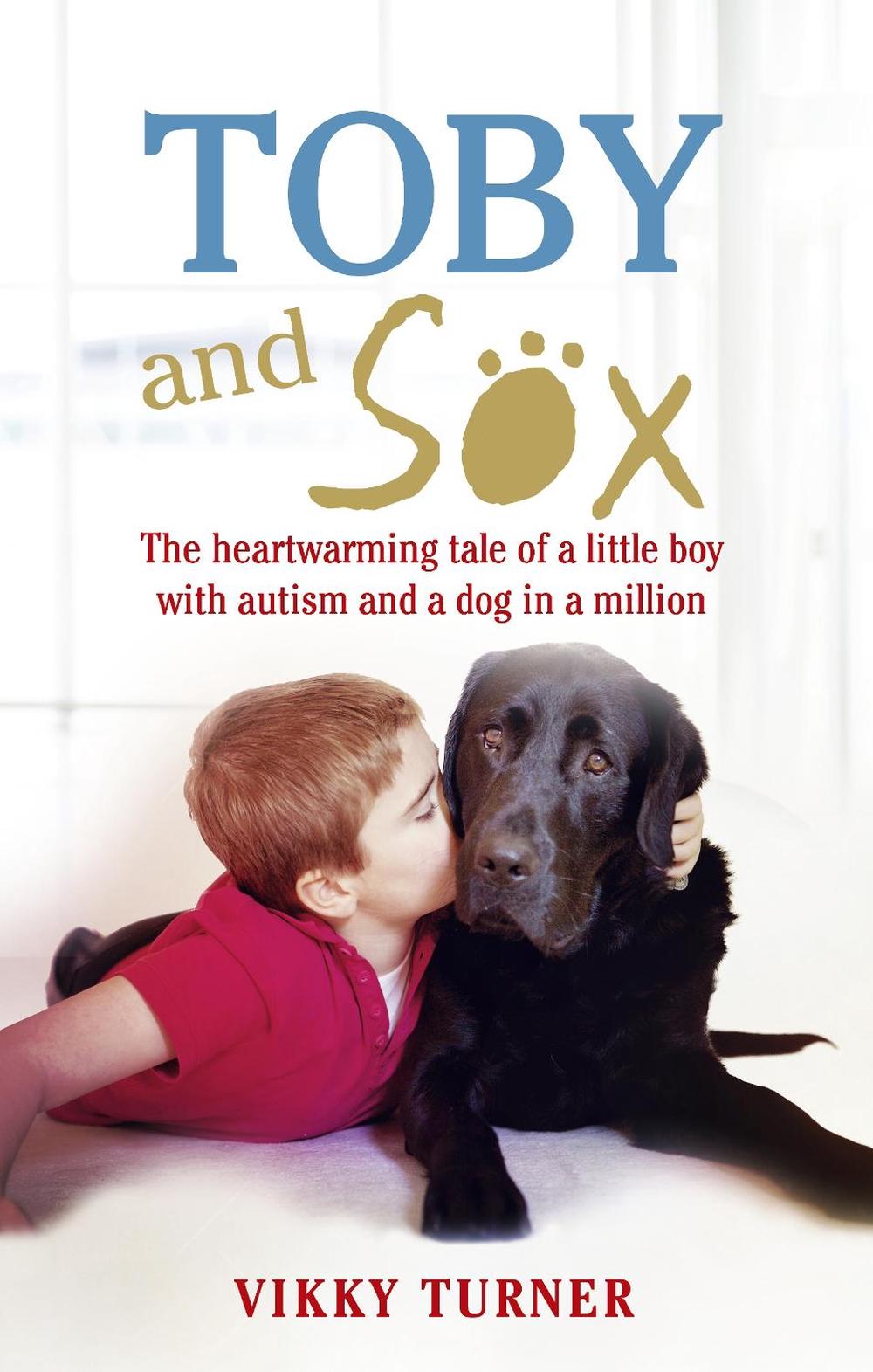 Toby and Sox by Vikky Turner - ISBN: 9781785032004