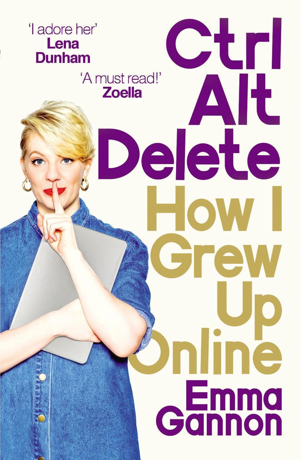 Ctrl, Alt; Delete by Emma Gannon - ISBN: 9781785032721