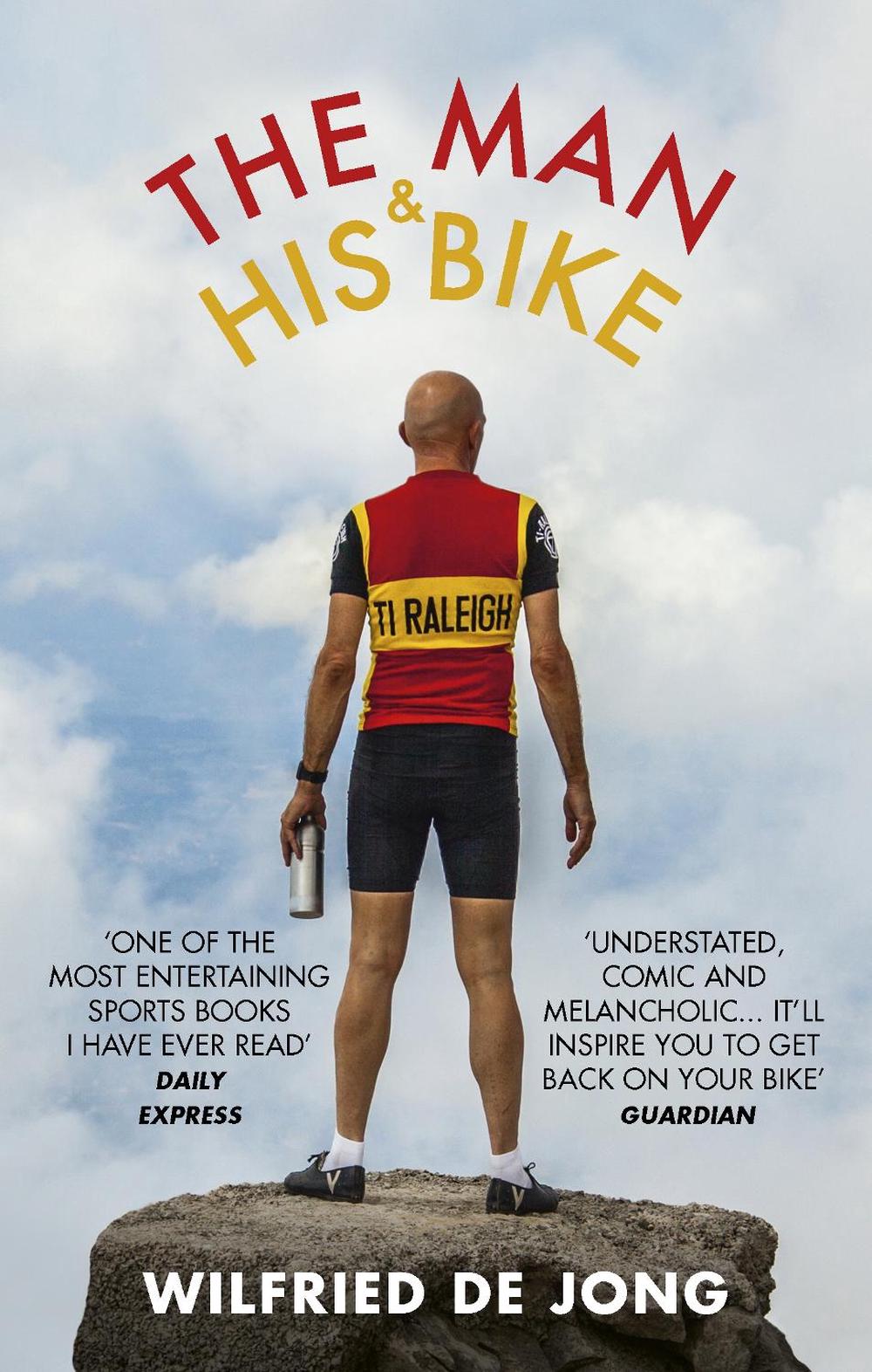 The Man and His Bike by Wilfried de Jong - ISBN: 9781785034015