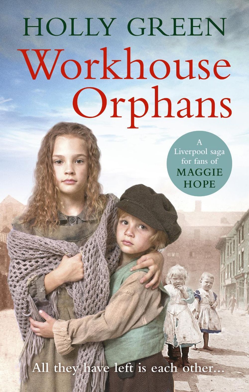 Workhouse Orphans by Holly Green - ISBN: 9781785035715