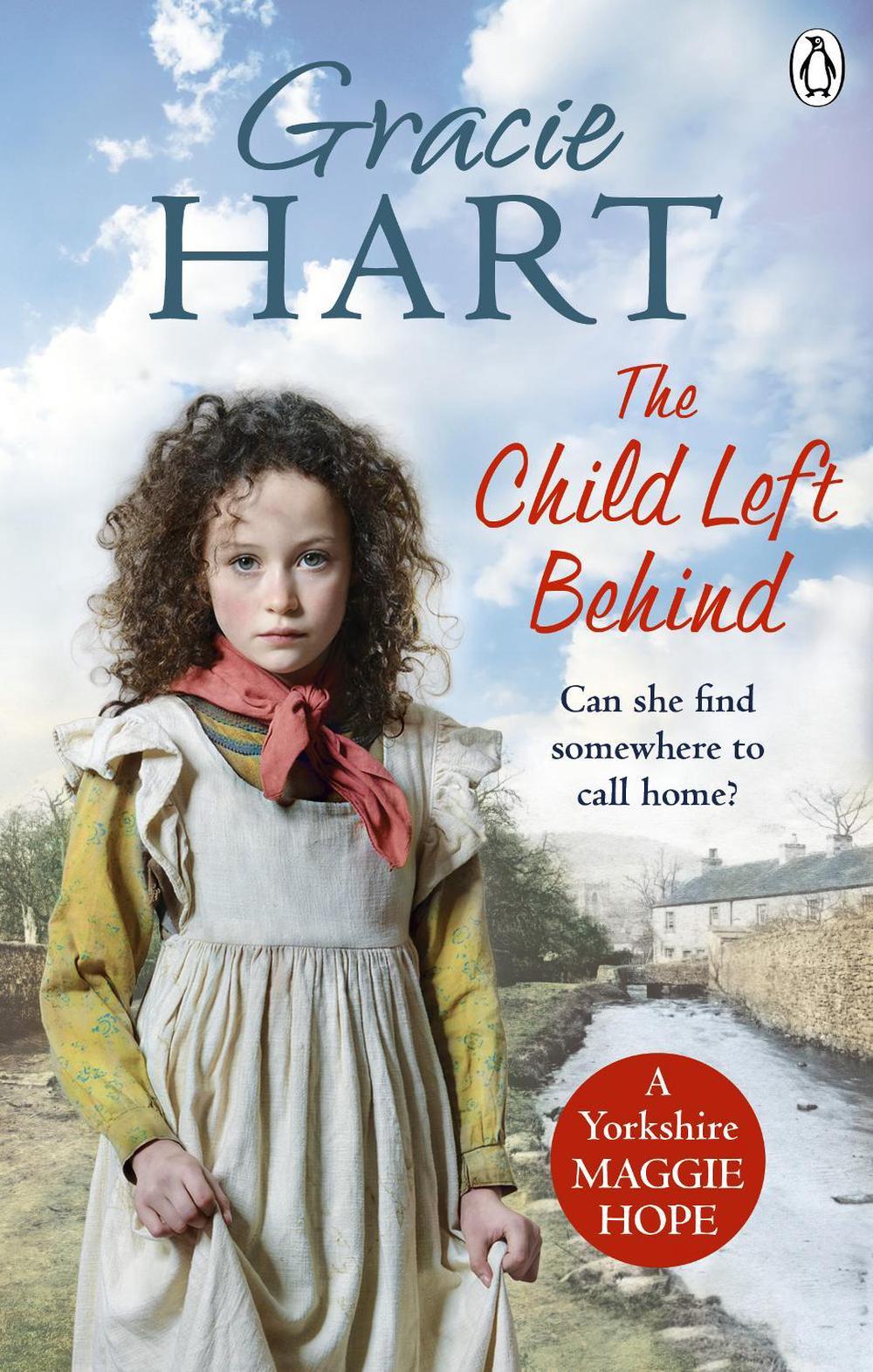 The Child Left Behind by Gracie Hart - ISBN: 9781785038044