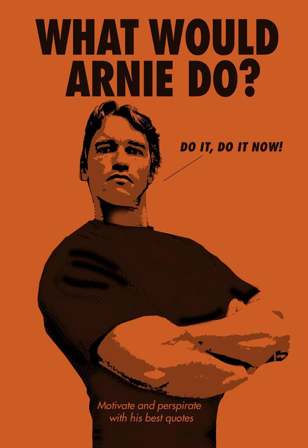 What Would Arnie Do?, 9781785038778