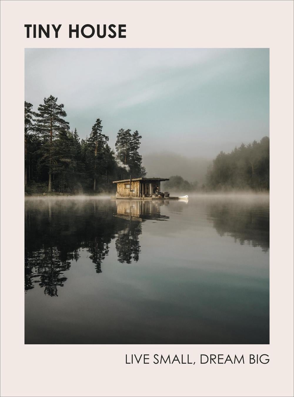 Tiny House: Live Small, Dream Big by Brent Heavener - ISBN: 9781785039355