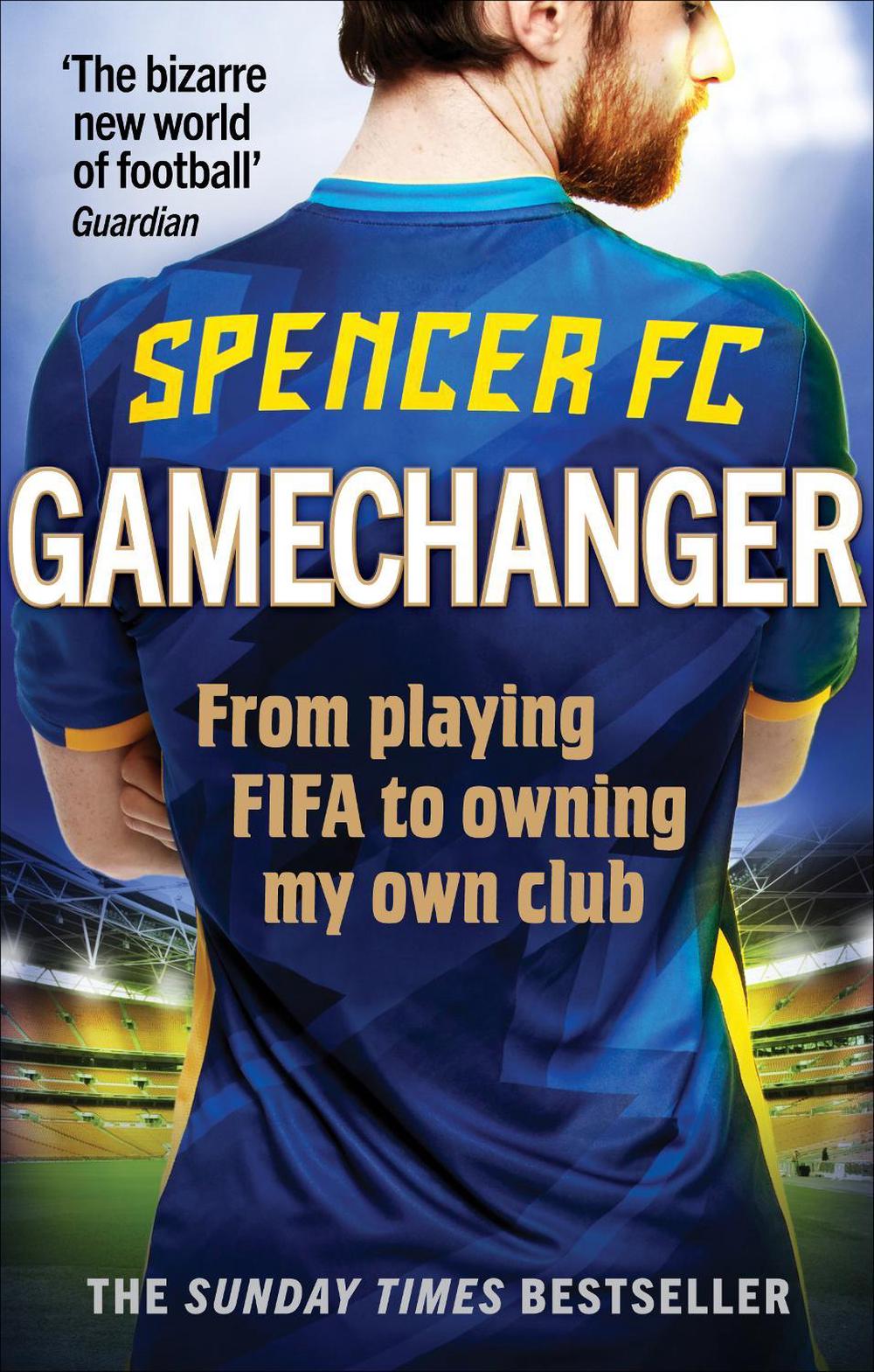 Gamechanger by Spencer FC - ISBN: 9781785039836