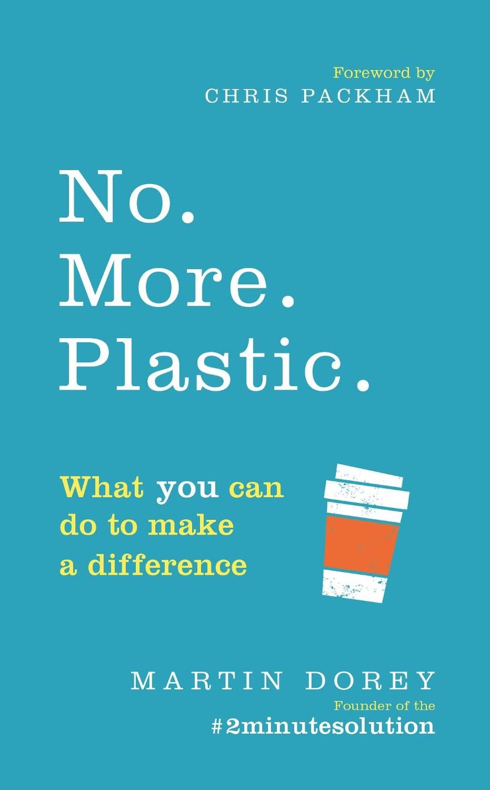 No. More. Plastic. by Martin Dorey - ISBN: 9781785039874