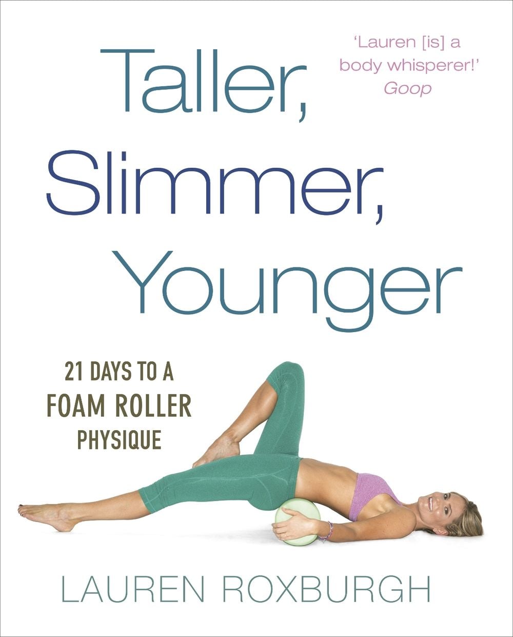 Taller, Slimmer, Younger by Lauren Roxburgh - ISBN: 9781785040580