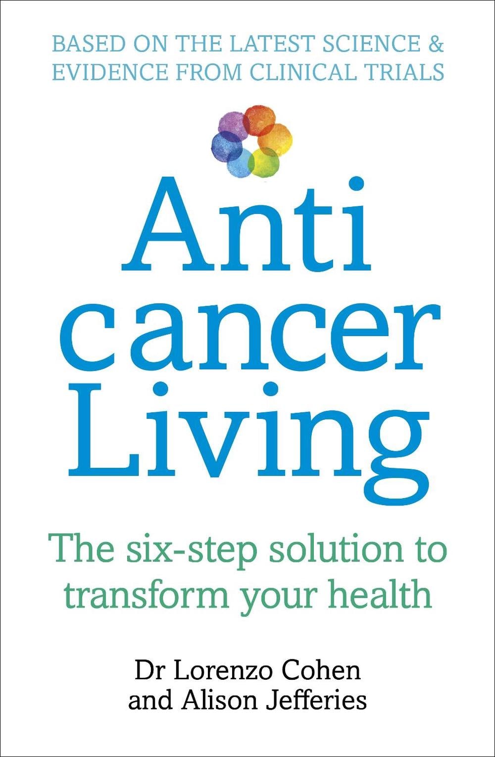Anticancer Living by Lorenzo Cohen - ISBN: 9781785040757