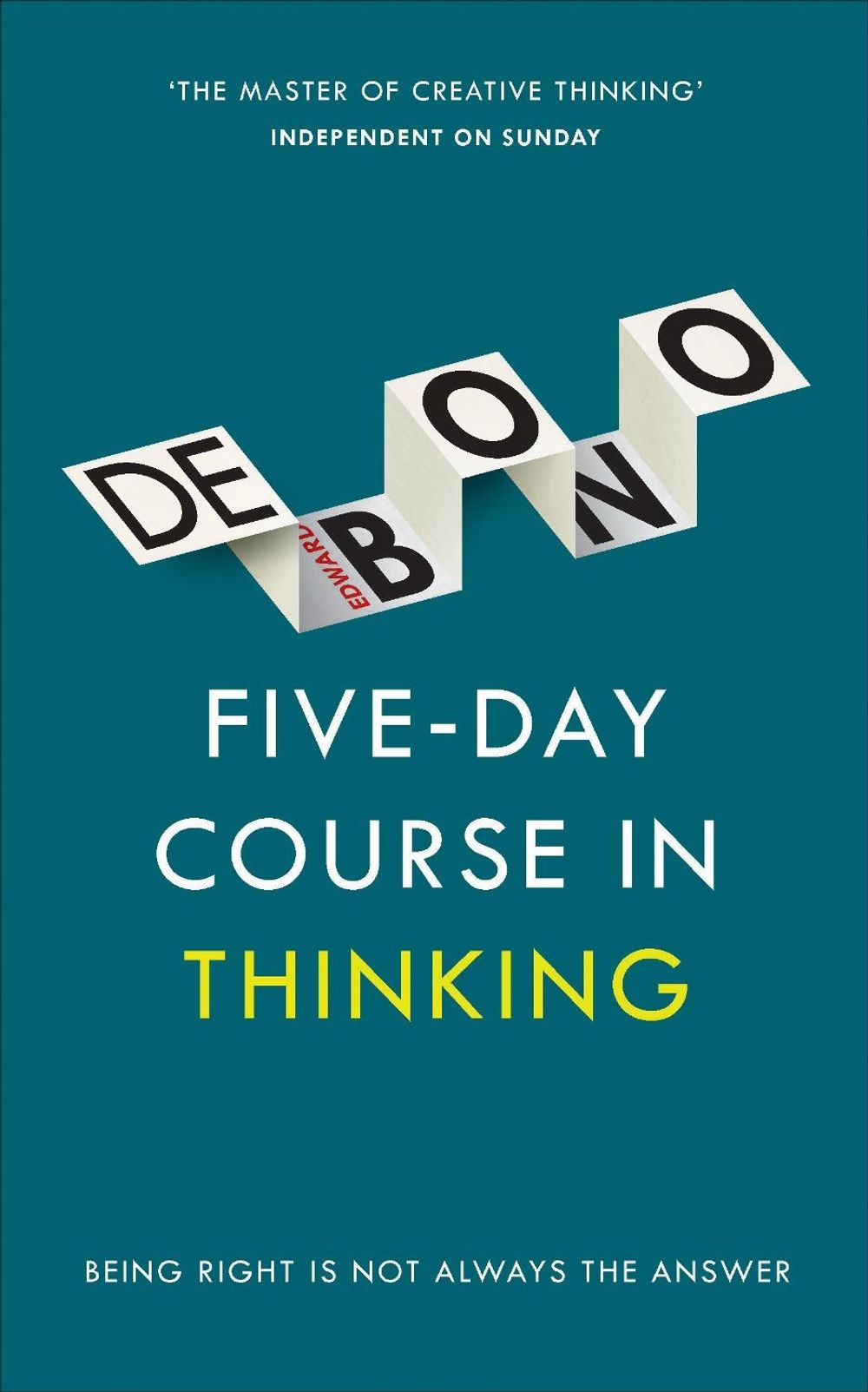 Five-Day Course in Thinking by Edward de Bono - ISBN: 9781785040863
