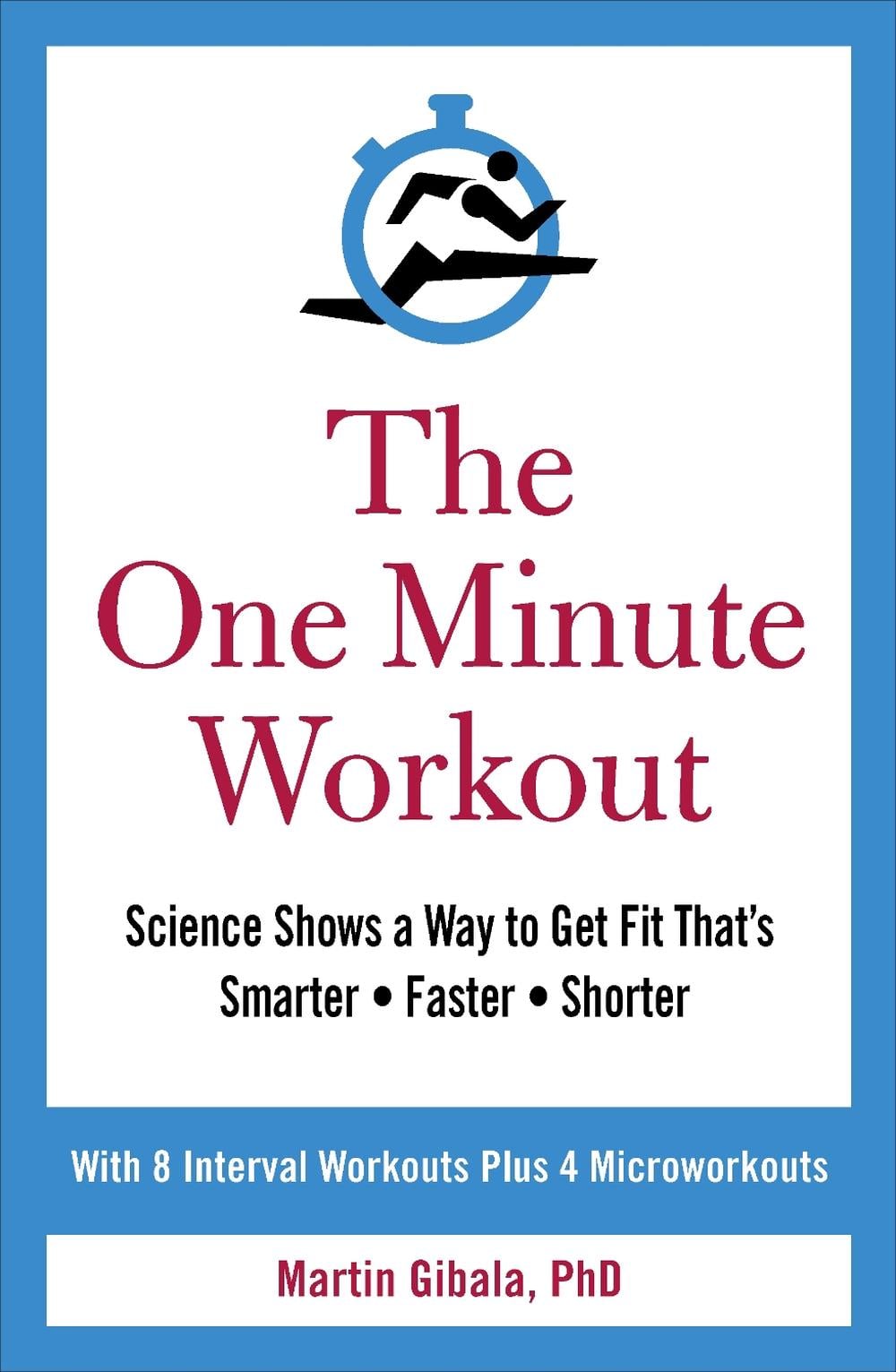 The One Minute Workout by Martin Gibala - ISBN: 9781785041266