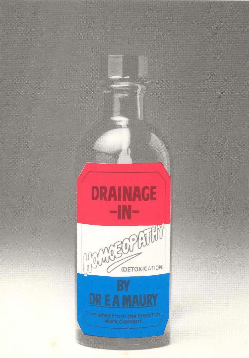 Drainage In Homoeopathy by Dr E.A. Maury - ISBN: 9781785041655