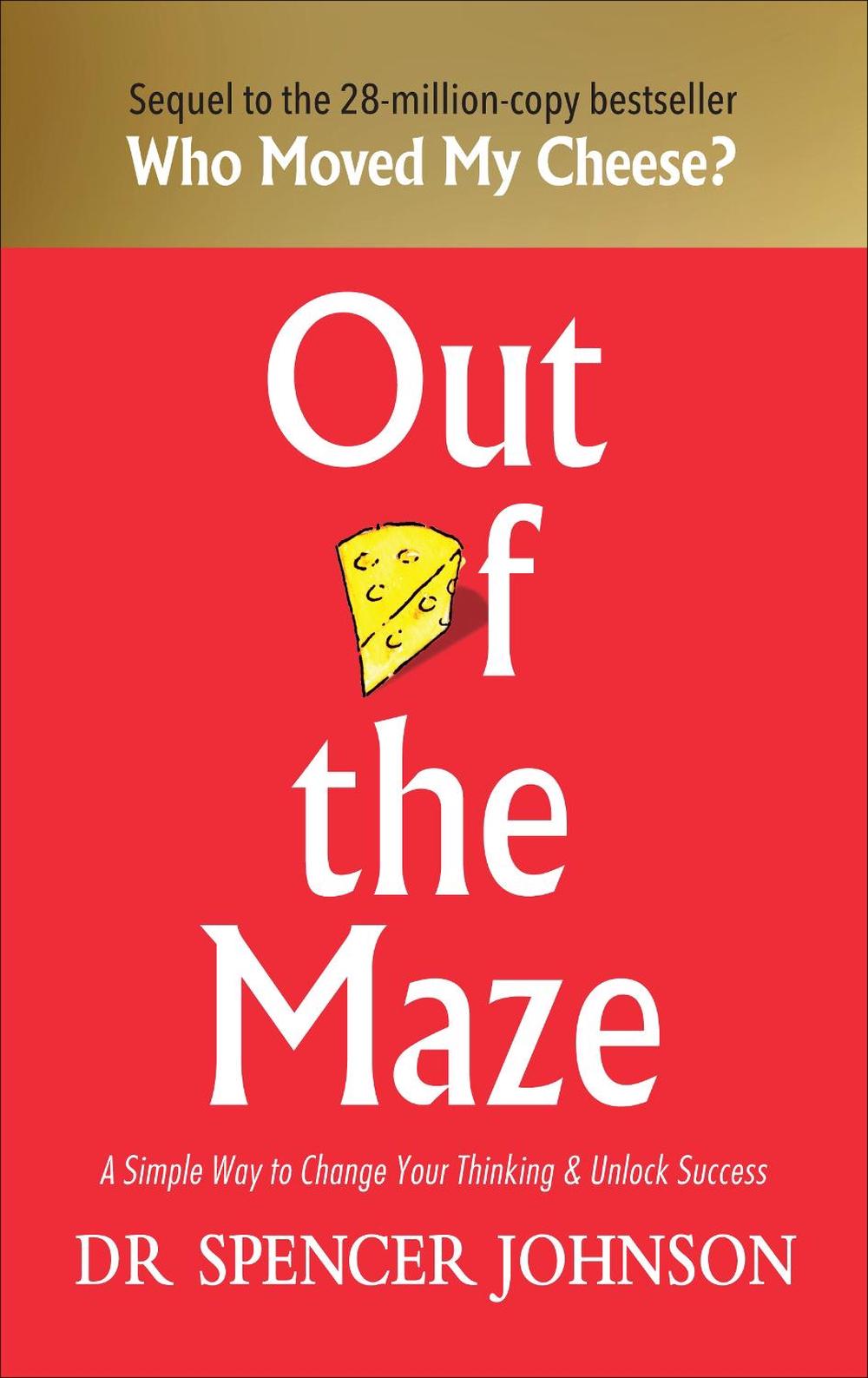 Out of the Maze by Spencer Johnson - ISBN: 9781785042119