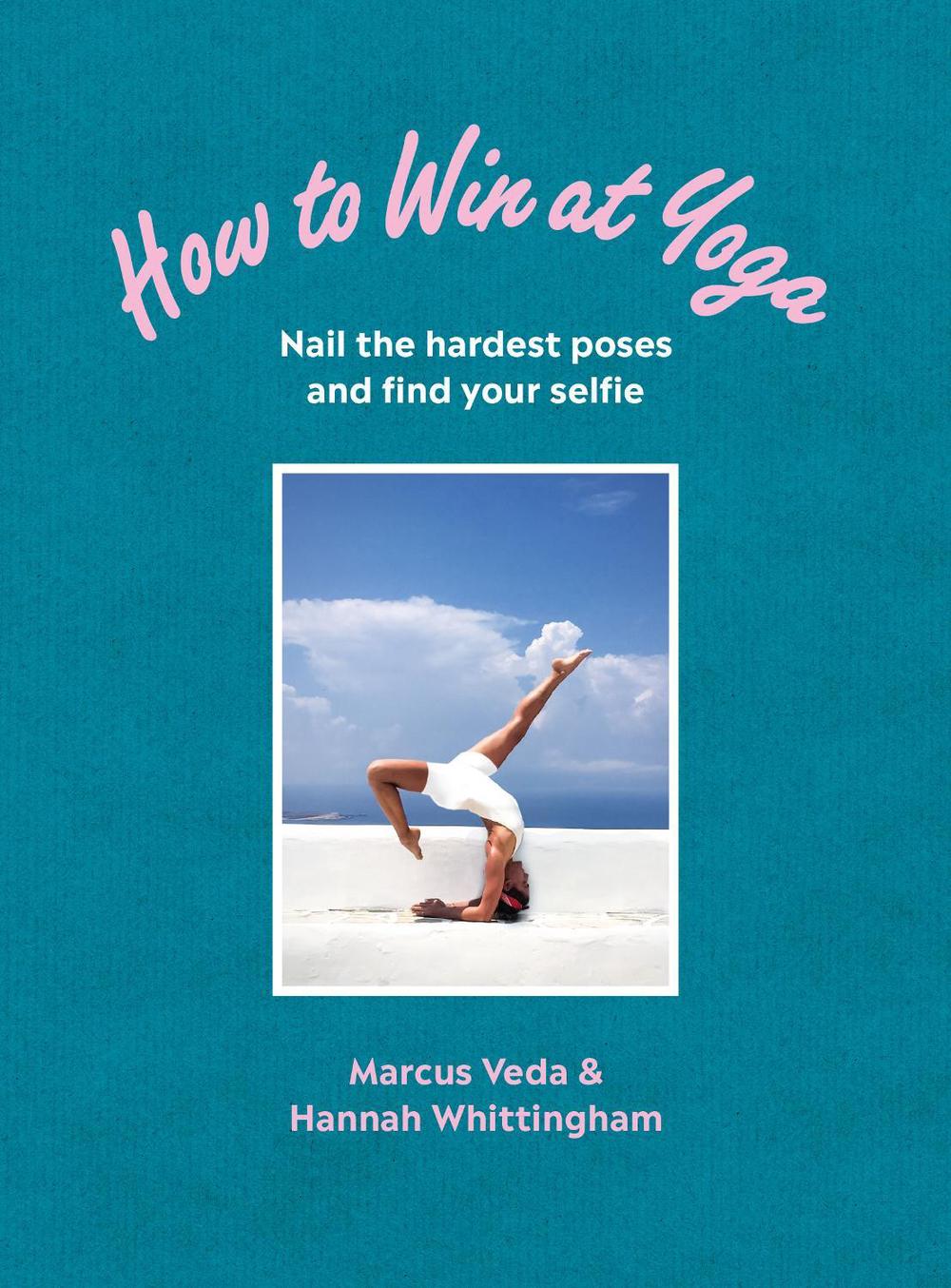 How to Win at Yoga by Marcus Veda - ISBN: 9781785042478