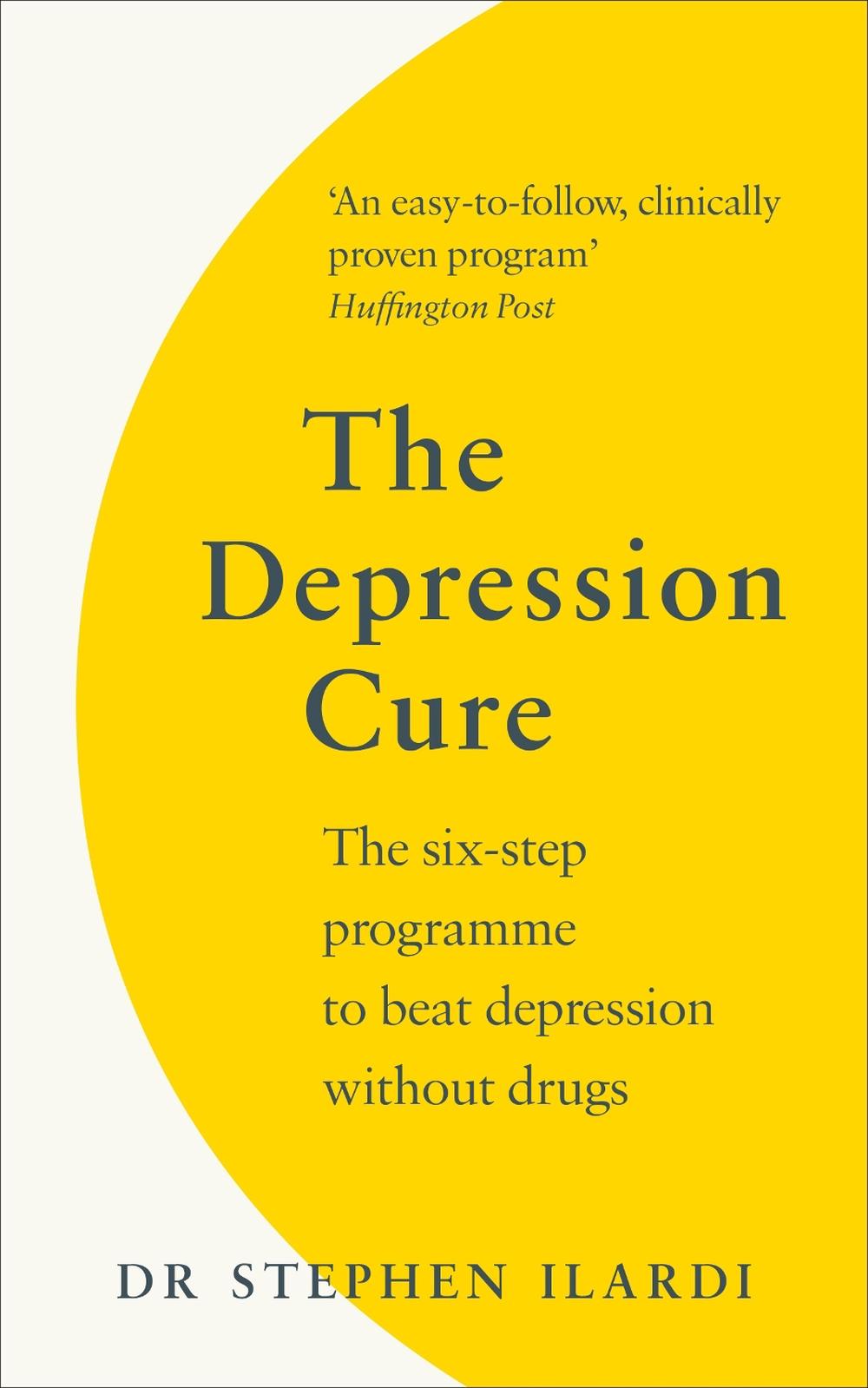 The Depression Cure by Dr Steve Ilardi - ISBN: 9781785042515