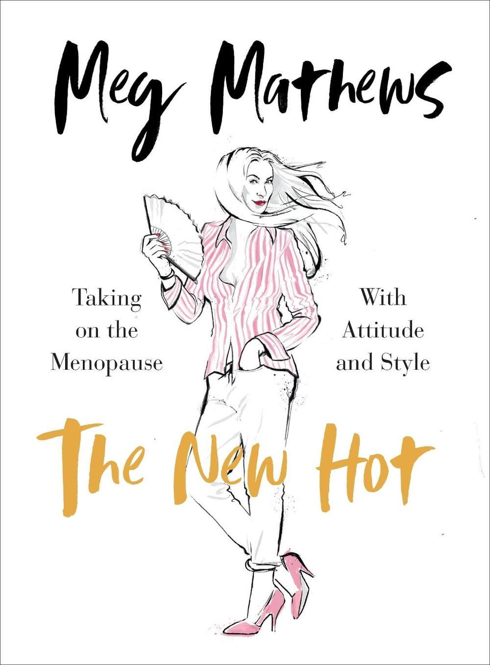 The New Hot by Meg Mathews - ISBN: 9781785042539