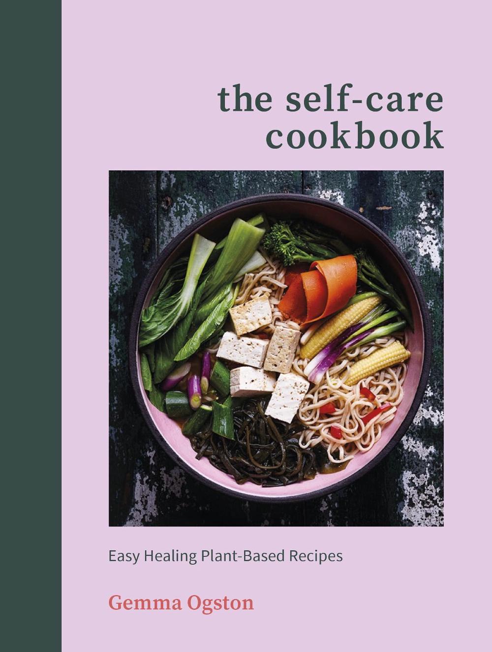 The Self-Care Cookbook by Gemma Ogston - ISBN: 9781785042706