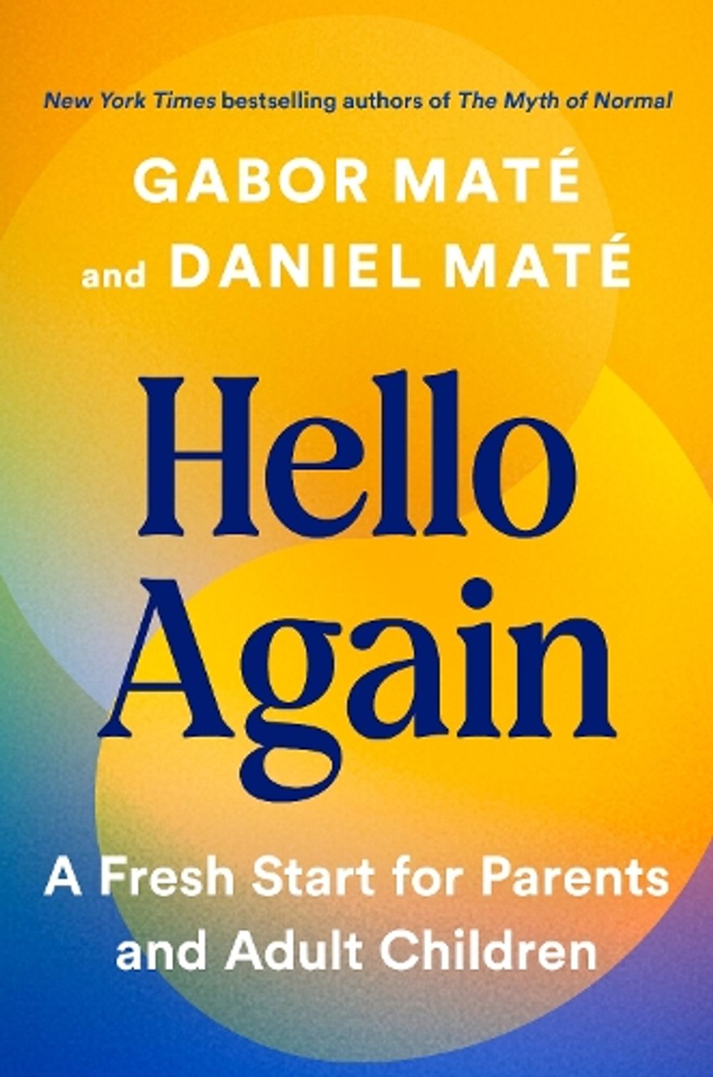 Hello Again by Gabor Maté - ISBN: 9781785042751