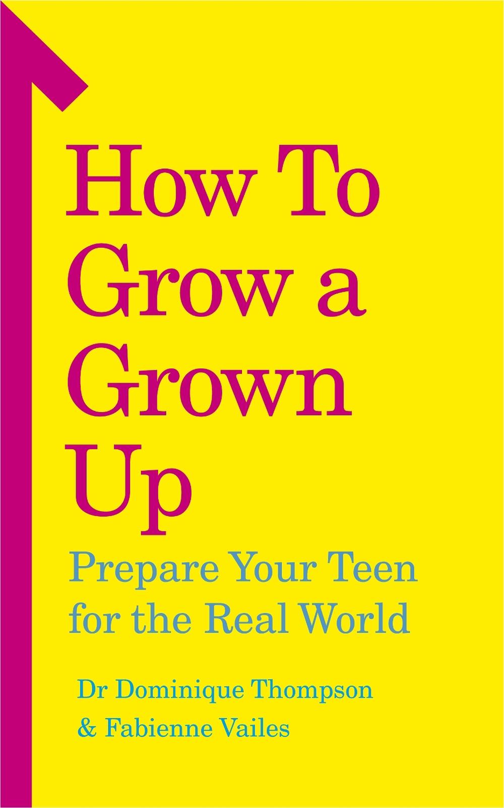 How to Grow a Grown Up by Fabienne Vailes - ISBN: 9781785042782