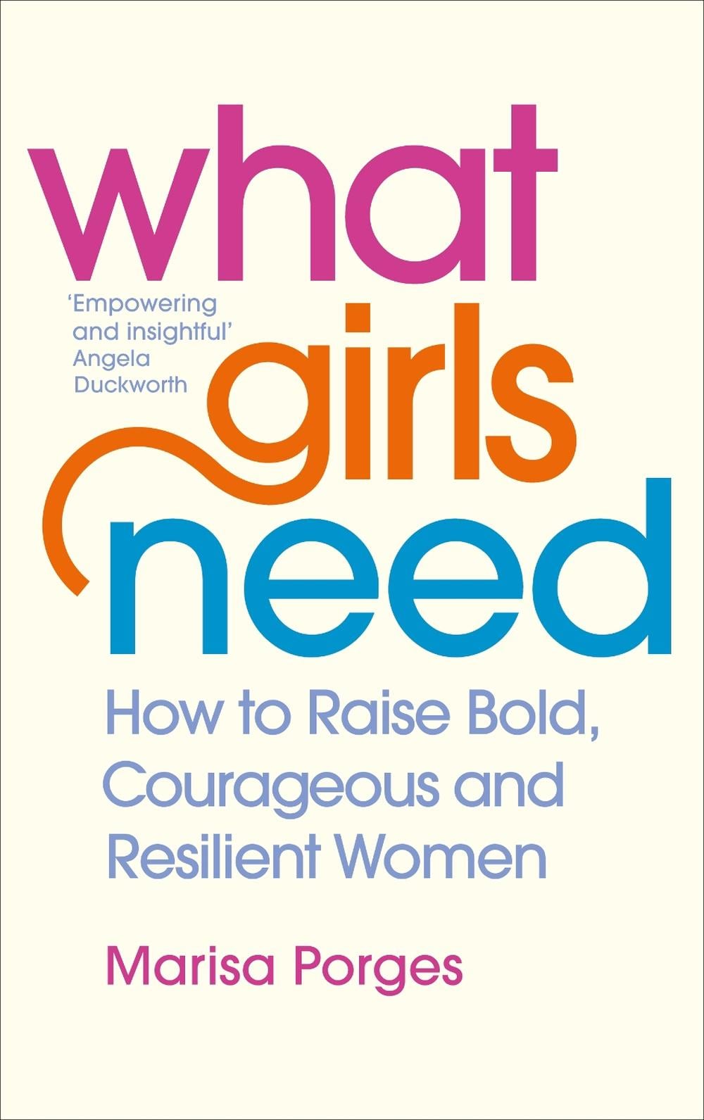 What Girls Need by Dr Marisa Porges - ISBN: 9781785042805