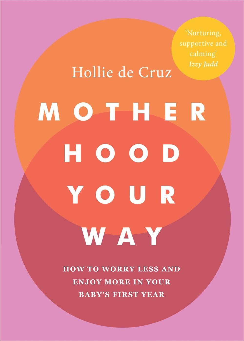Motherhood Your Way by Hollie de Cruz - ISBN: 9781785043147