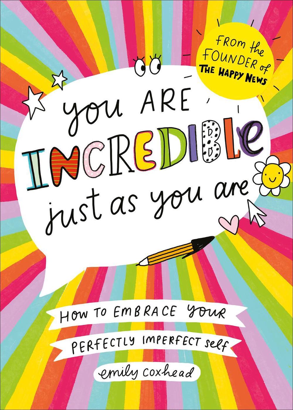 You Are Incredible Just As You Are by Emily Coxhead - ISBN: 9781785043154
