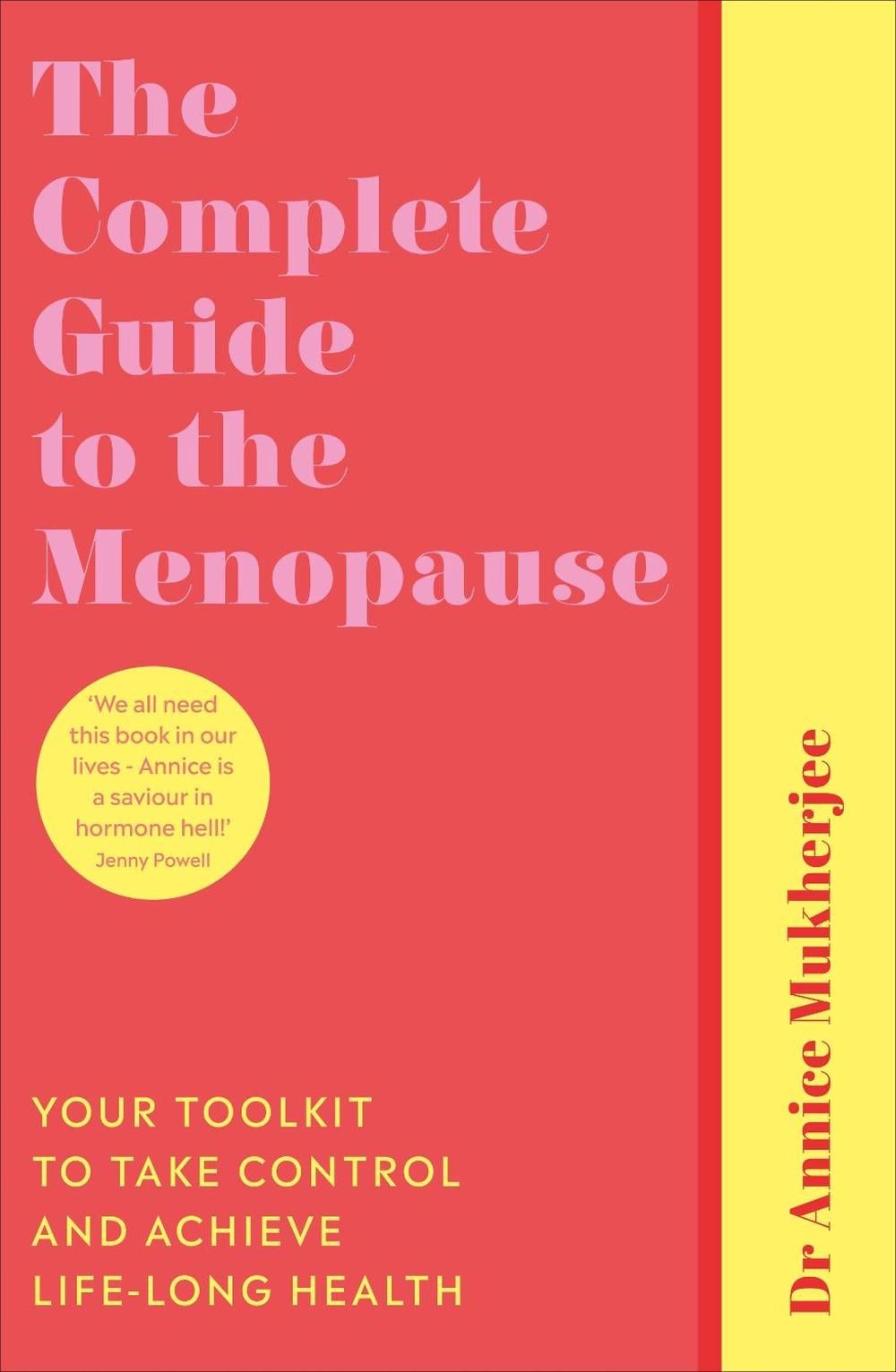 The Complete Guide to the Menopause by Annice Mukherjee - ISBN: 9781785043291