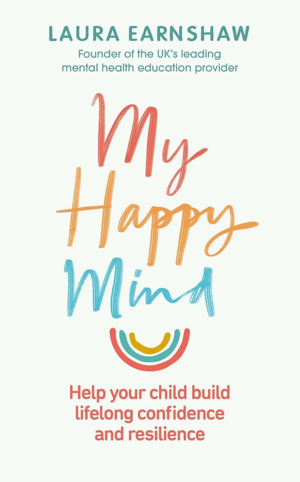 My Happy Mind by Laura Earnshaw - ISBN: 9781785043376