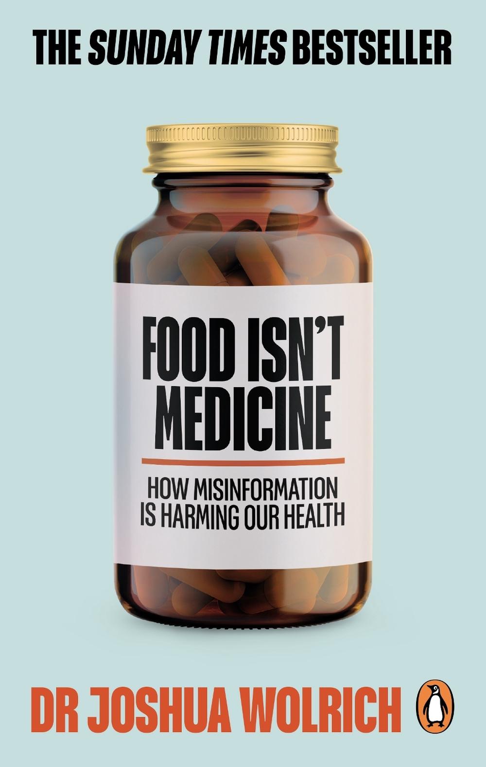 Food Isn’t Medicine, 9781785043468