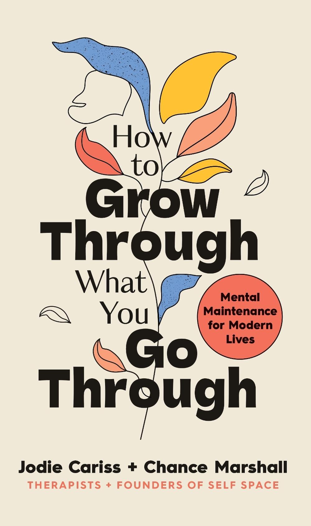 How to Grow Through What You Go Through by Jodie Cariss - ISBN: 9781785043680