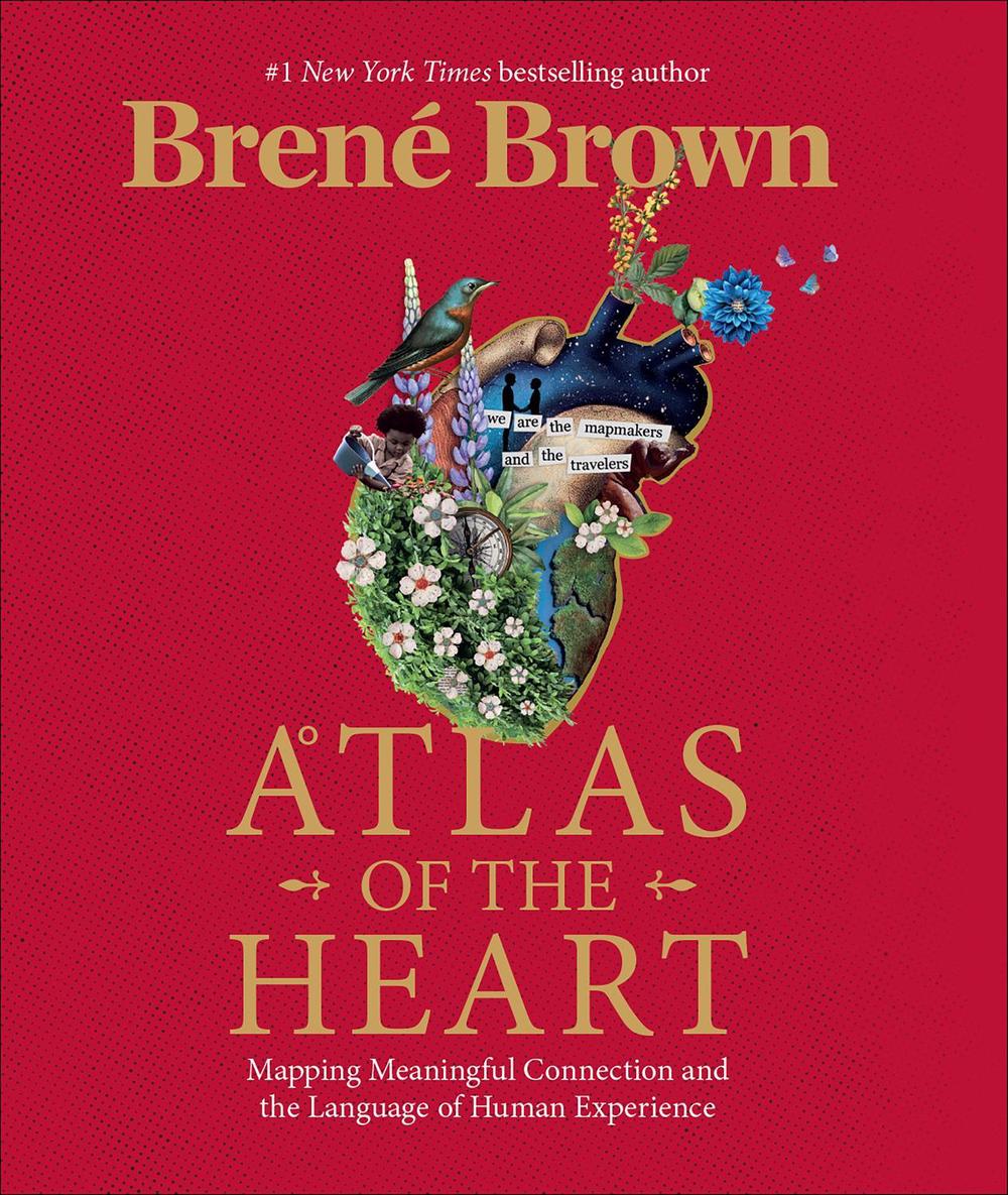 Atlas of the Heart: Mapping Meaningful Connection and the Language of Human Experience, 9781785043772