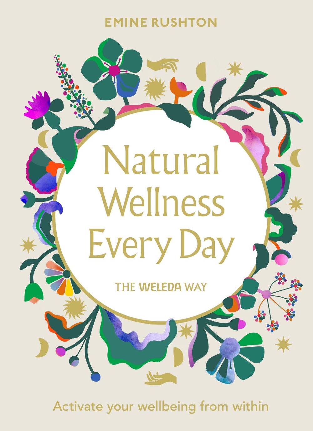 Natural Wellness Every Day by Emine Rushton - ISBN: 9781785043925