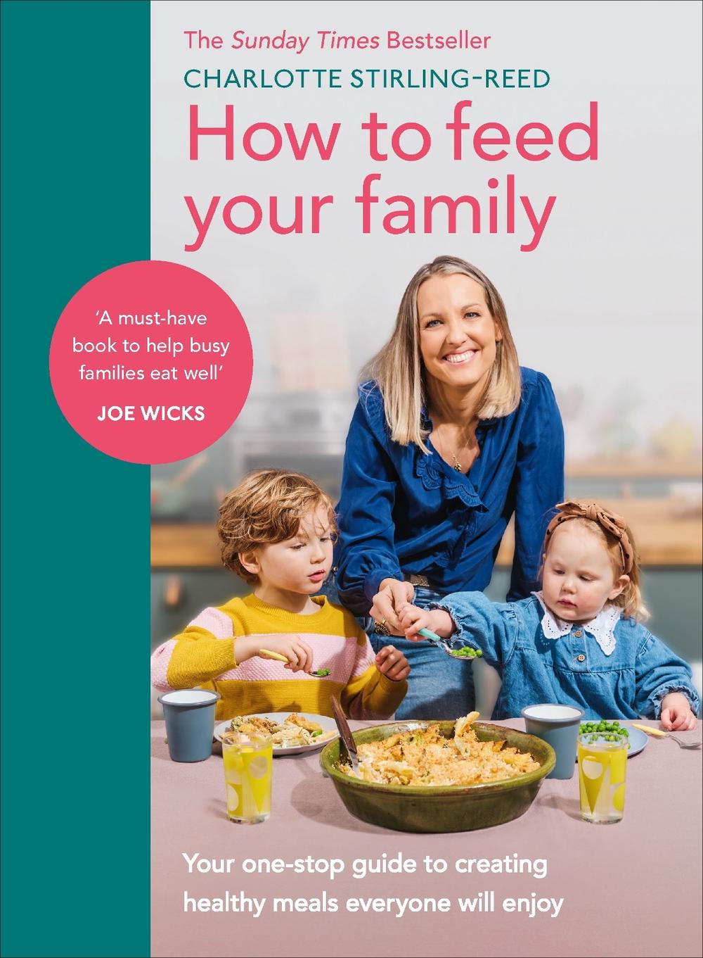 How to Feed Your Family by Charlotte Stirling-Reed - ISBN: 9781785044045