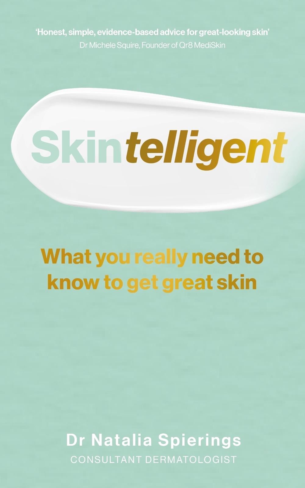 Skintelligent by Dr Natalia Spierings - ISBN: 9781785044069