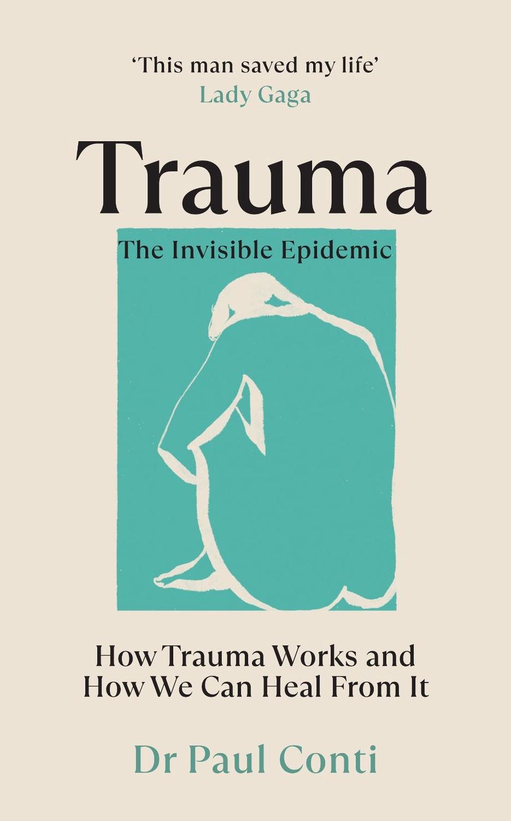 Trauma: The Invisible Epidemic, 9781785044106