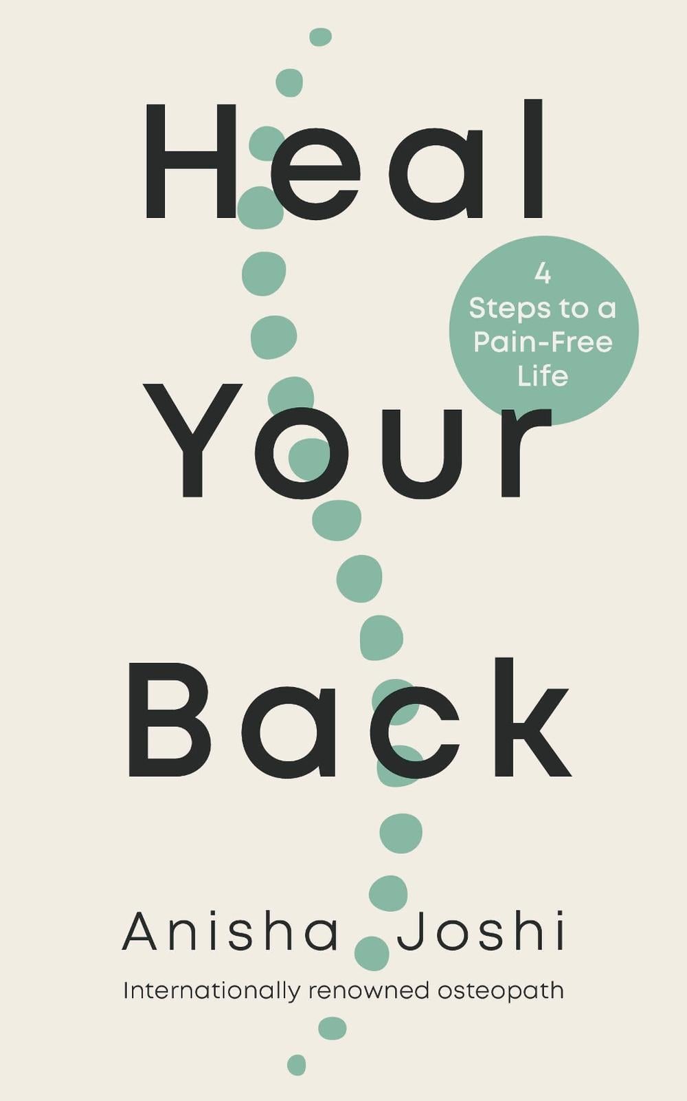Heal Your Back by Anisha Joshi - ISBN: 9781785044670
