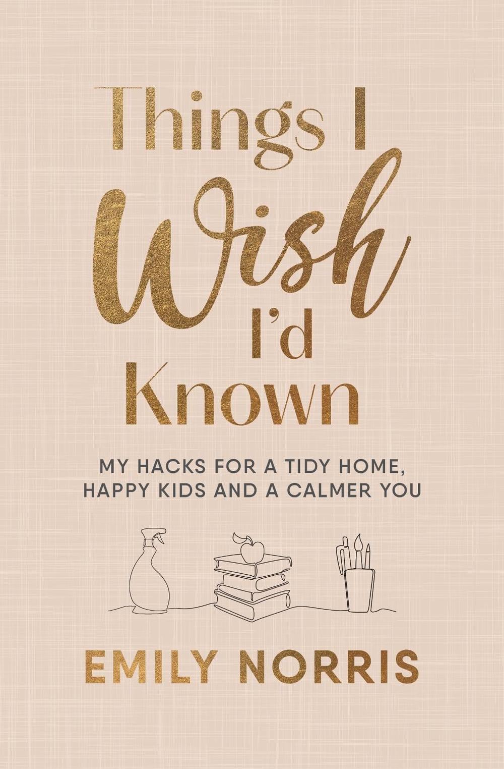 Things I Wish I’d Known by Emily Norris - ISBN: 9781785044724