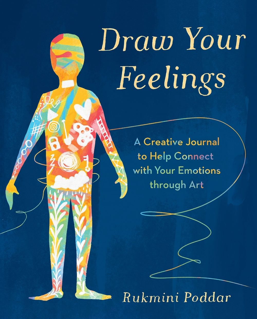 Draw Your Feelings by Rukmini Poddar - ISBN: 9781785044779