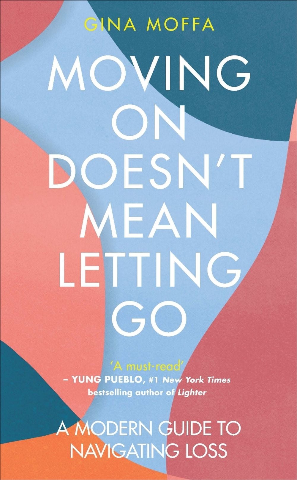 Moving On Doesn't Mean Letting Go by Gina Moffa - ISBN: 9781785044892