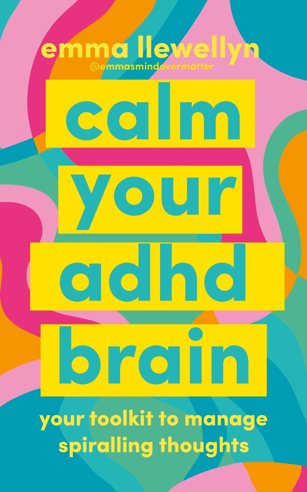 Calm Your ADHD Brain by Emma Llewellyn - ISBN: 9781785045622