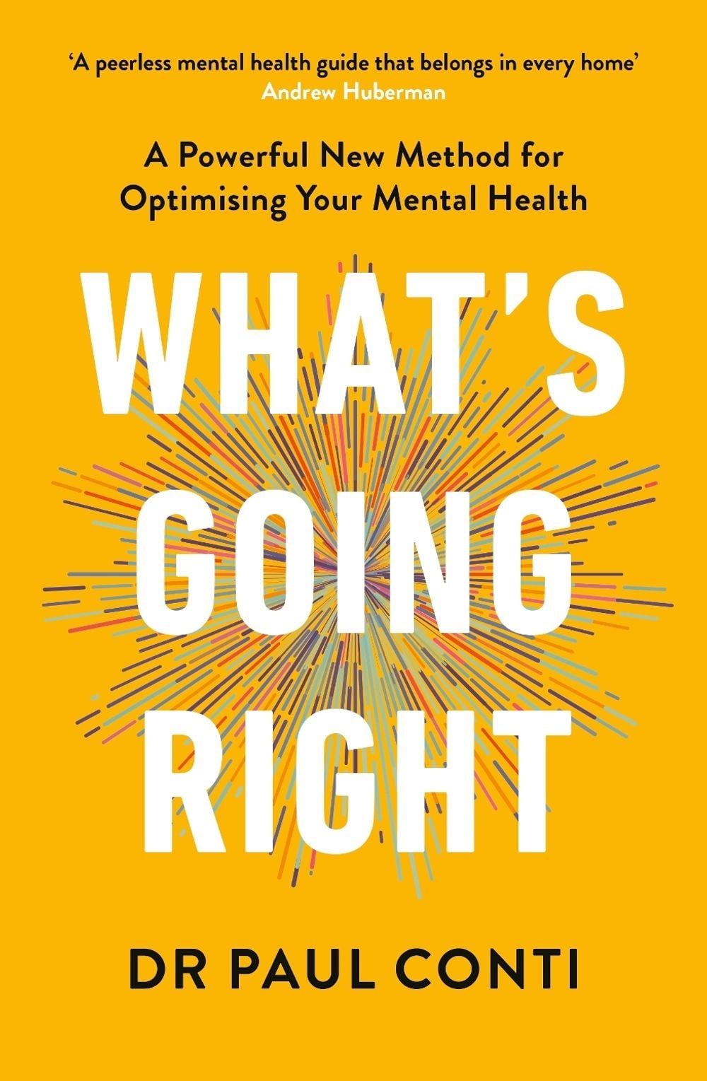 What's Going Right by Dr Paul Conti - ISBN: 9781785045813