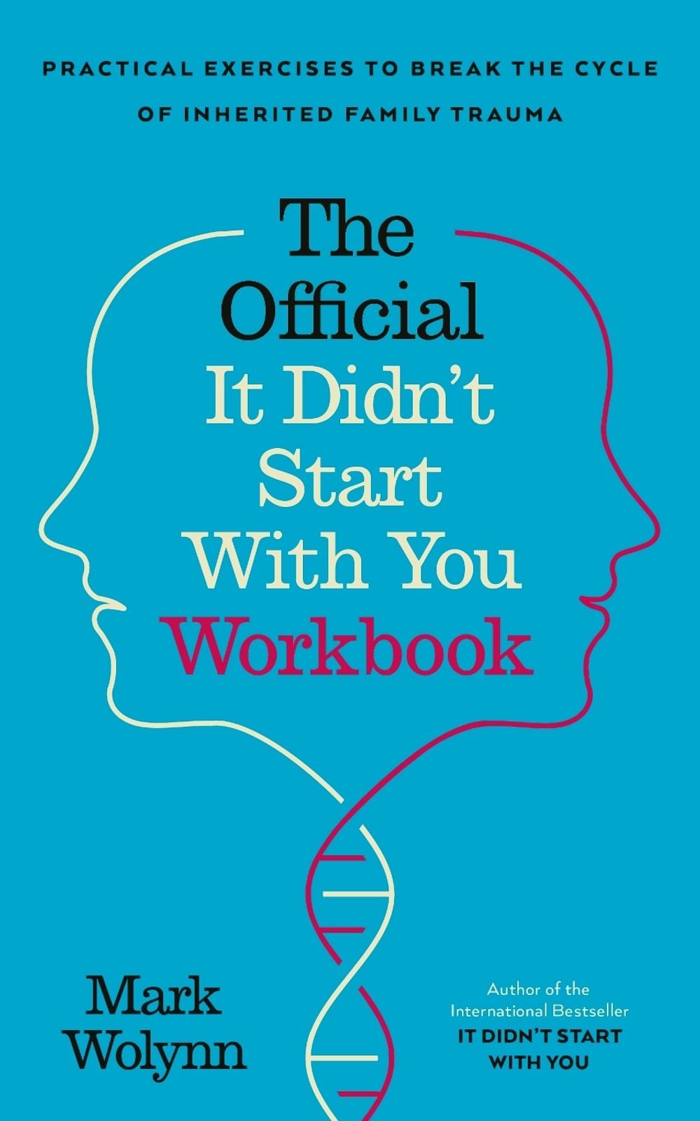 It Didn't Start With You Workbook by Mark Wolynn - ISBN: 9781785045837