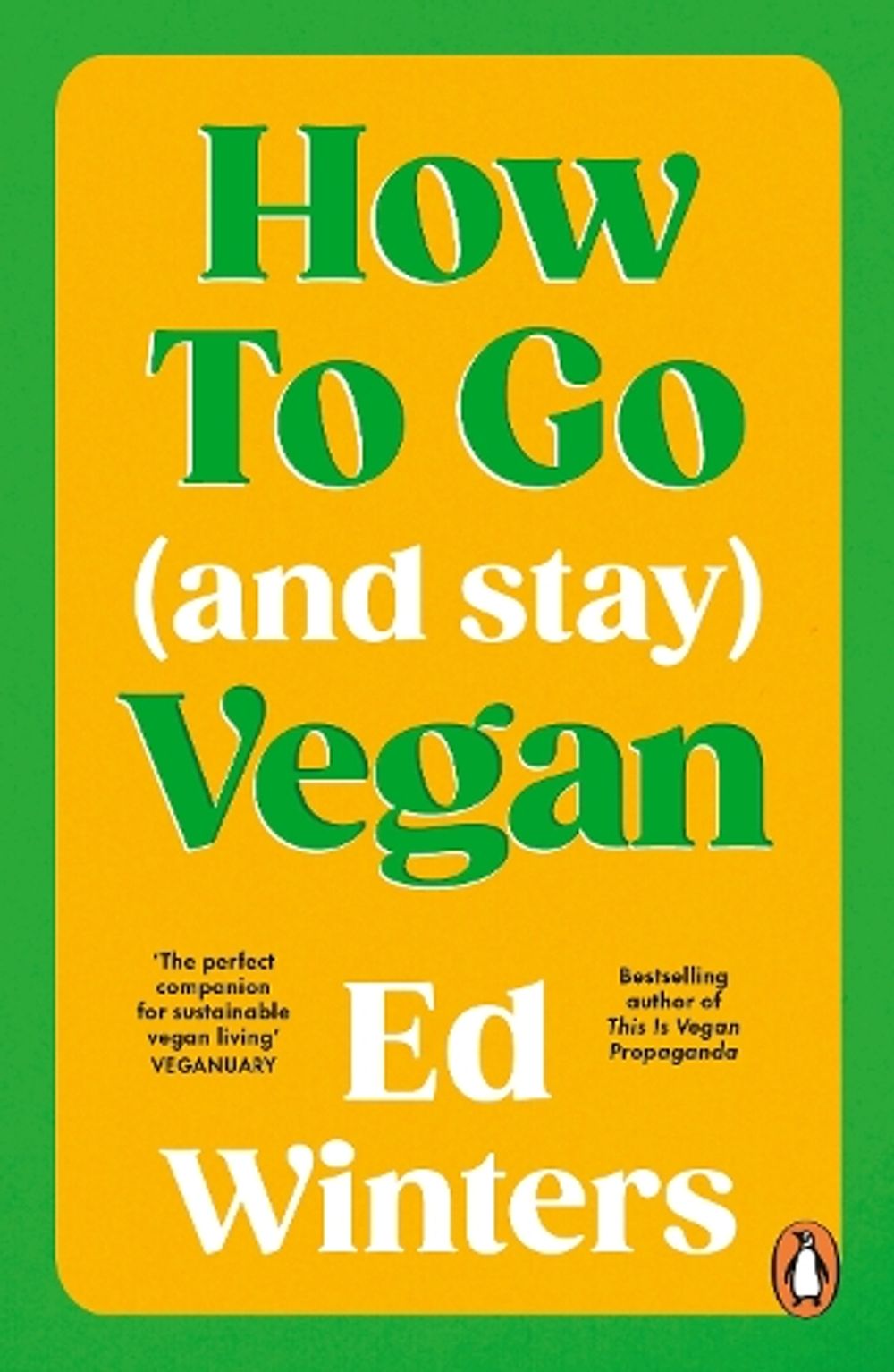 How to Go (and Stay) Vegan by Ed Winters - ISBN: 9781785045851
